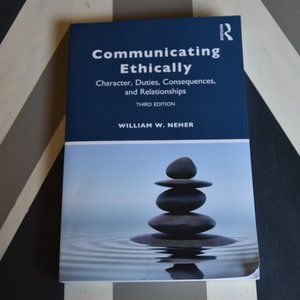 Communicating Ethically, William W. Neher